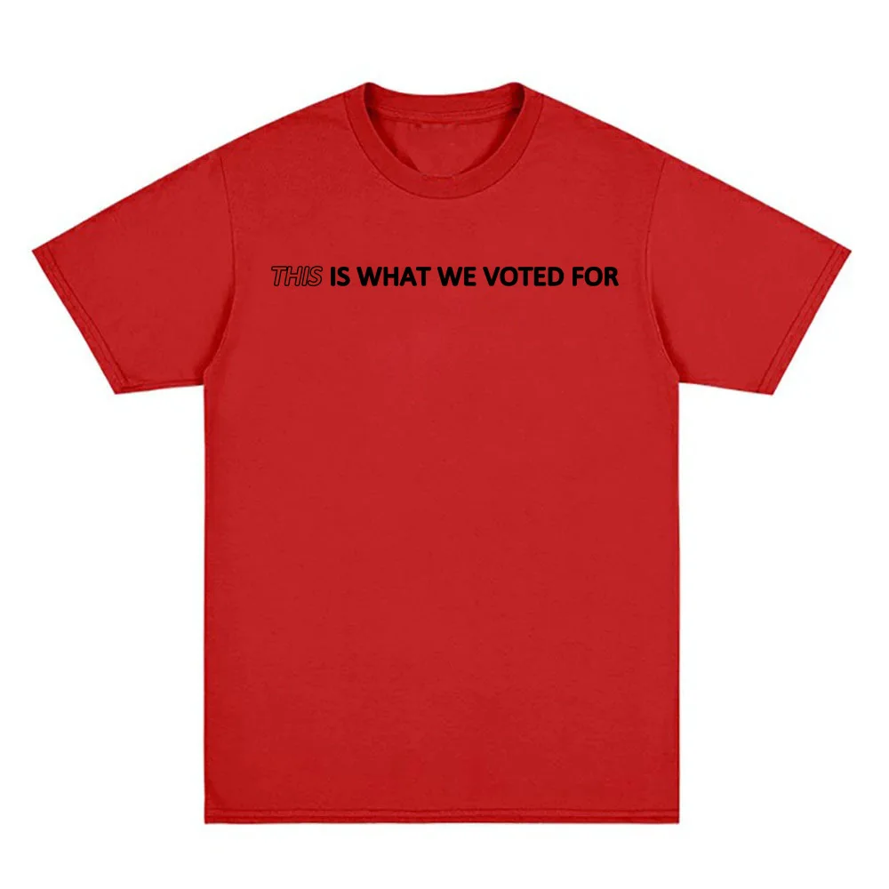 THIS Is What We Voted For Tee  – Men'S Fashion Website recenzja i cena